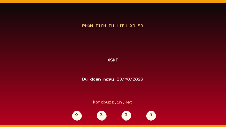 Phân tích dữ liệu XSKT ngày 23/08/2026
